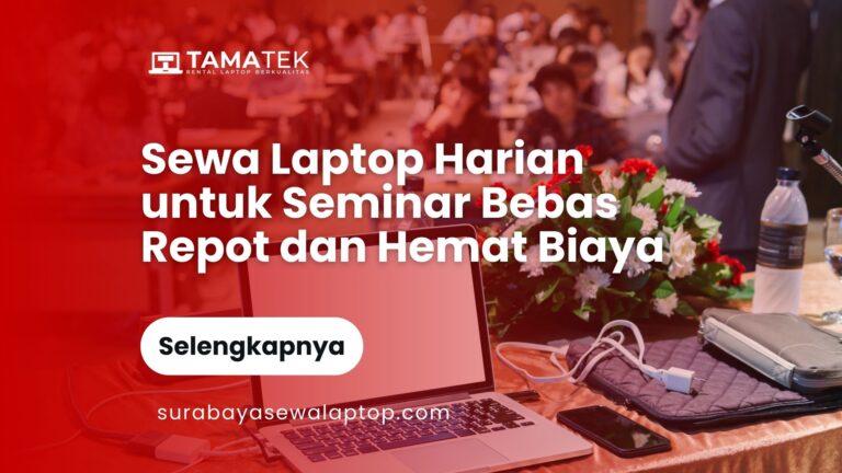 Read more about the article Sewa Laptop Harian untuk Seminar: Solusi Tepat Presentasi Bebas Repot dan Hemat Biaya