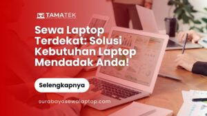 Read more about the article Sewa Laptop Terdekat: Solusi Kebutuhan Laptop Mendadak Anda!