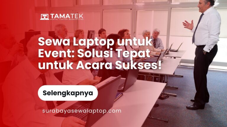 Read more about the article Sewa Laptop untuk Event: Solusi Tepat untuk Acara Sukses!