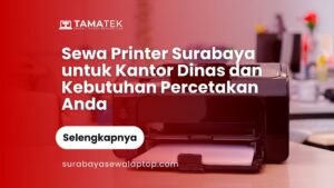 Sewa Printer Surabaya untuk Kantor Dinas