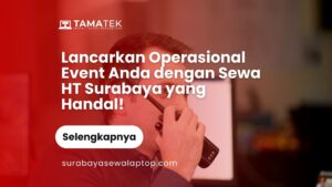 Read more about the article Lancarkan Operasional Event Anda dengan Sewa HT Surabaya yang Handal!