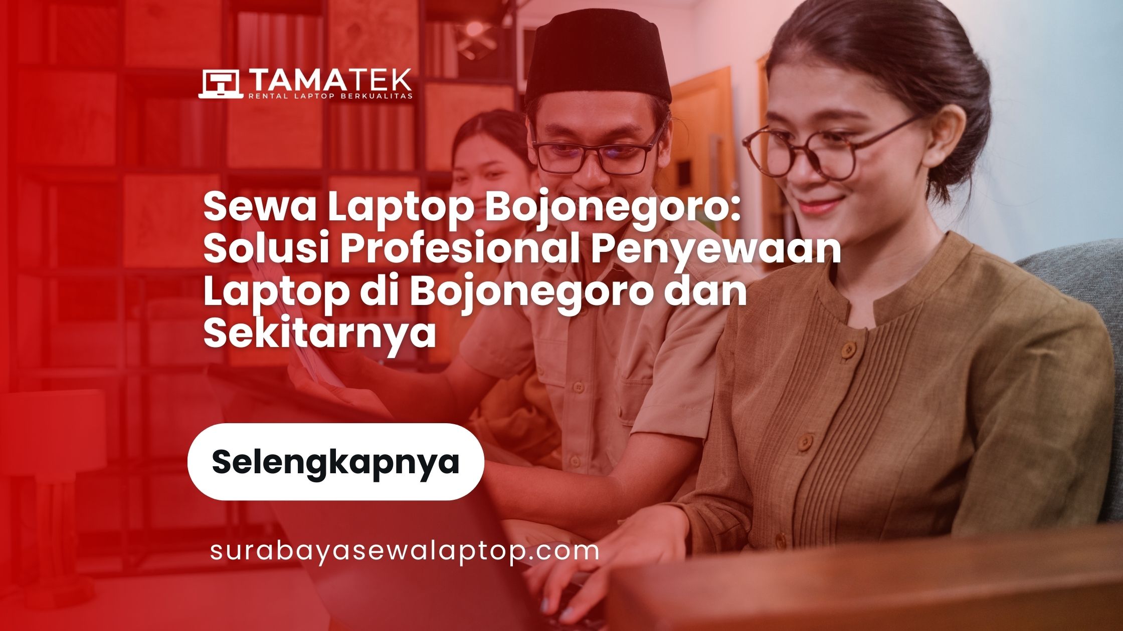Sewa Laptop Bojonegoro_ Solusi Profesional Penyewaan Laptop di Bojonegoro dan Sekitarnya