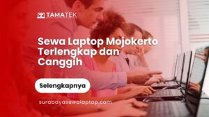 Read more about the article Sewa Laptop Mojokerto Terlengkap dan Canggih