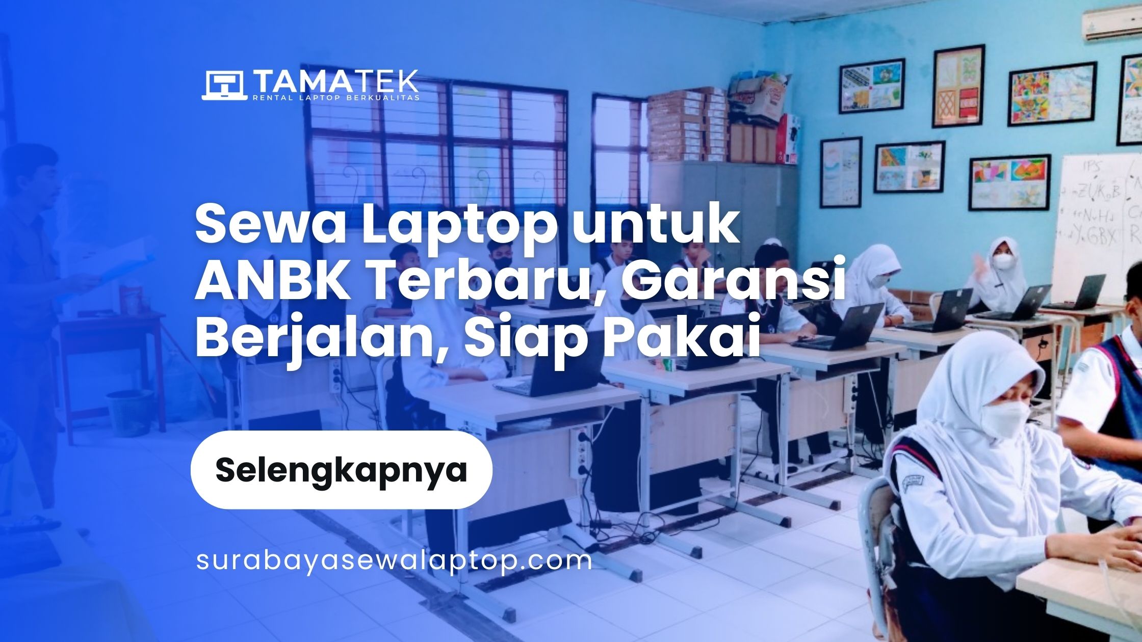 Sewa Laptop untuk ANBK Terbaru, Garansi Berjalan, Siap Pakai