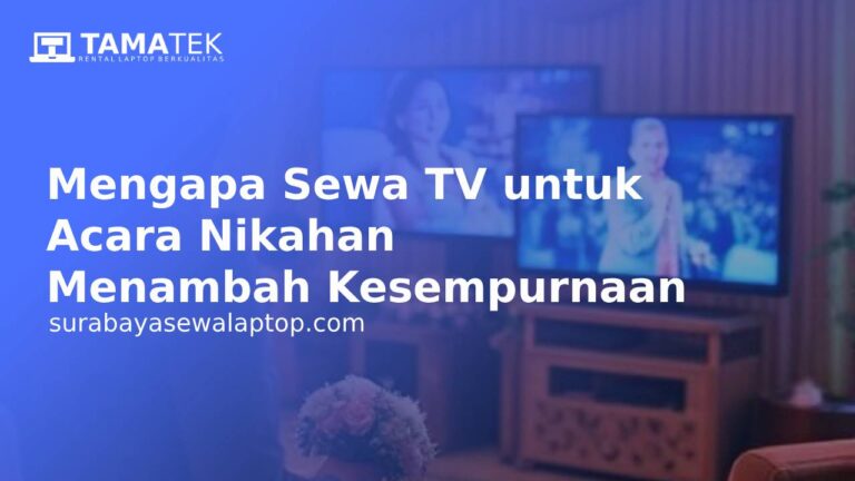 Read more about the article Mengapa Sewa TV untuk Acara Nikahan Menambah Kesempurnaan