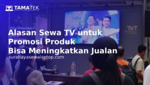 Read more about the article Sewa TV untuk Kebutuhan Kantor Sementara Lebih Efisien