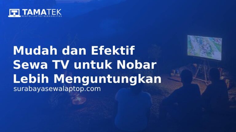 Read more about the article Mudah dan Efektif, Sewa TV untuk Nobar Lebih Menguntungkan