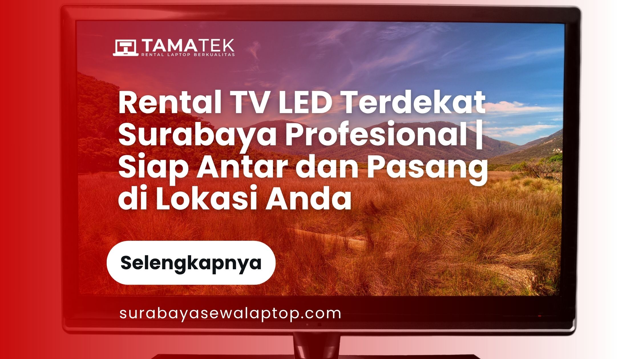Rental TV LED Terdekat Surabaya Profesional _ Siap Antar dan Pasang di Lokasi Anda