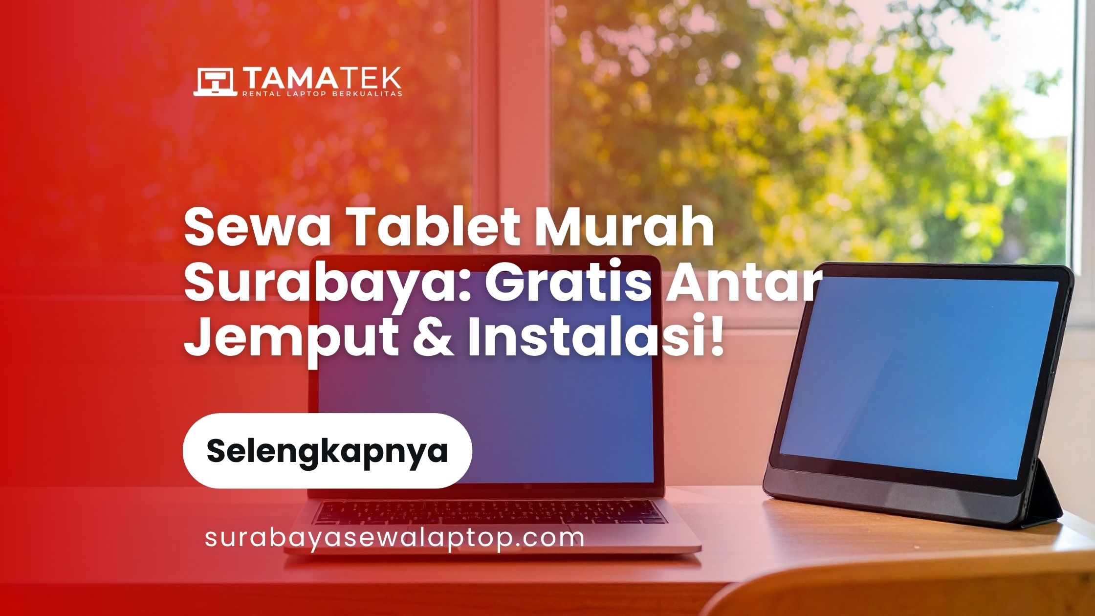 Sewa Tablet Murah Surabaya_ Gratis Antar Jemput & Instalasi!