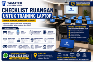 Read more about the article Checklist Ruangan untuk Training Laptop: Meja, Kursi, Kabel Roll, Internet Cadangan